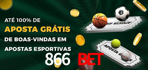 866 bet Ate 100% de Aposta Gratis